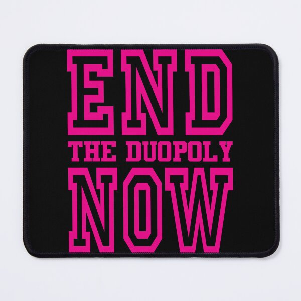 Item preview, END THE DUOPOLY NOW designed and sold by Takin-Thepiss.