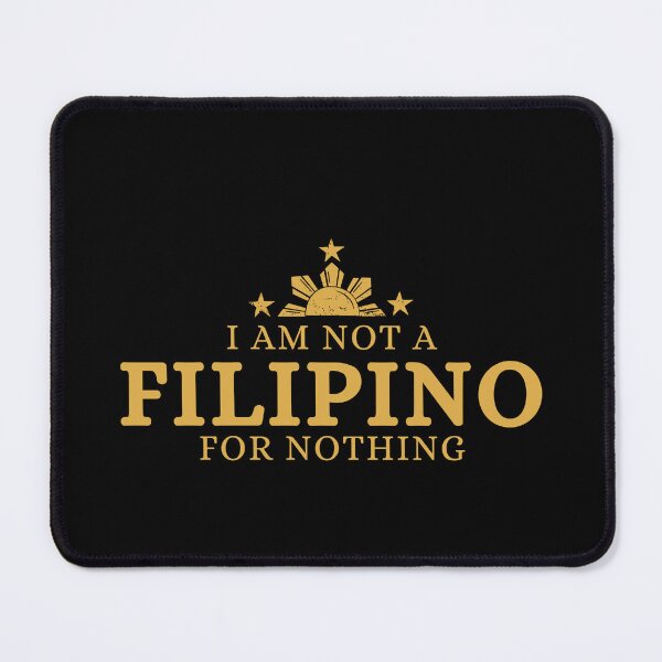 Item preview, I Am Not Filipino For Nothing - Duterte Filipino Pride Design designed and sold by Promise7Land.