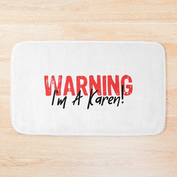 Item preview, Warning I'm A Karen | Sarcastic Funny Saying designed and sold by CheesyTeesAU.