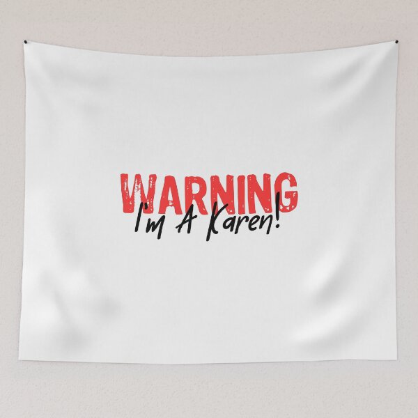 Item preview, Warning I'm A Karen | Sarcastic Funny Saying designed and sold by CheesyTeesAU.