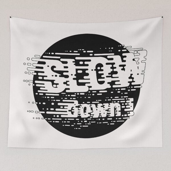 Item preview, Slow Down designed and sold by Claudia Santos.
