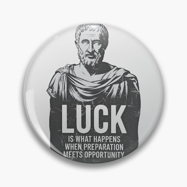 Item preview, Stoicism - Luck Is What Happens When Preparation Meets Opportunity designed and sold by HowToCanadian.