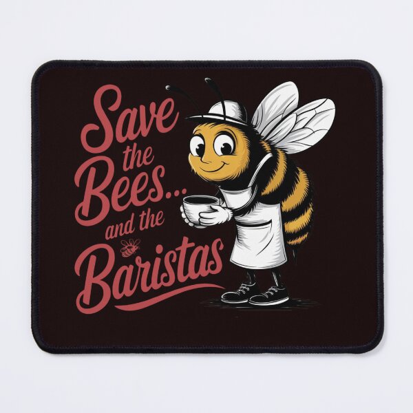 Item preview, Save the Bees... and the Baristas designed and sold by FrameFlow.
