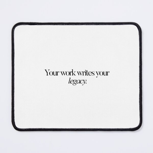 Item preview, Your work writes your legacy. designed and sold by effortless business growth.