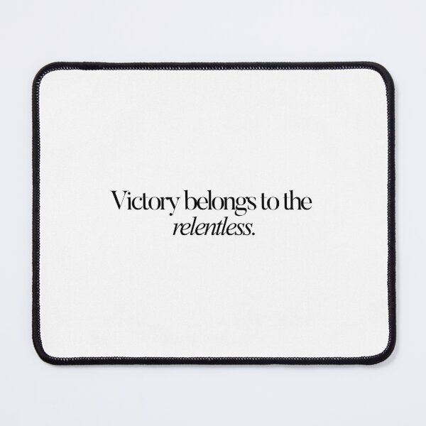 Item preview, Victory belongs to the relentless. designed and sold by effortless business growth.