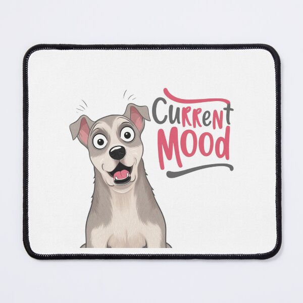 Item preview, Current Mood – Funny Dog Expression designed and sold by BaisaStudio.