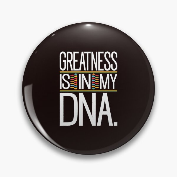 Item preview, Greatness Is In My DNA designed and sold by Rell1970.