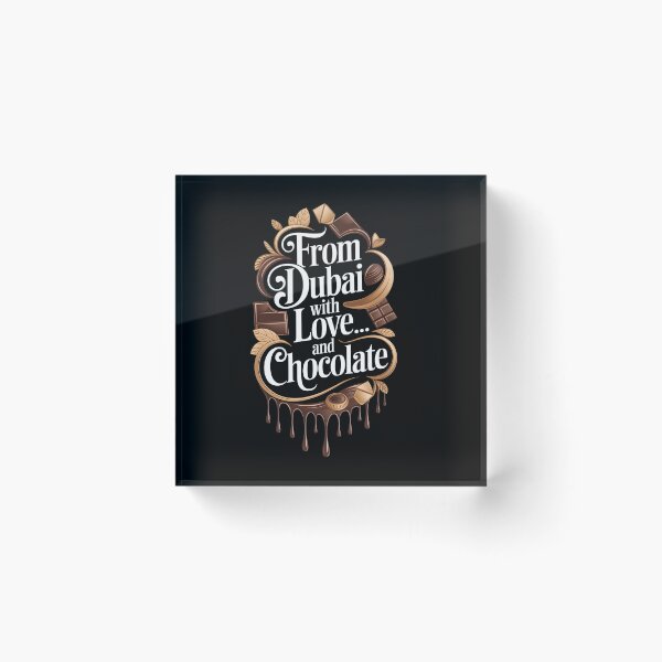 Item preview, From Dubai With Love ...and Chocolate designed and sold by Dilwish5.