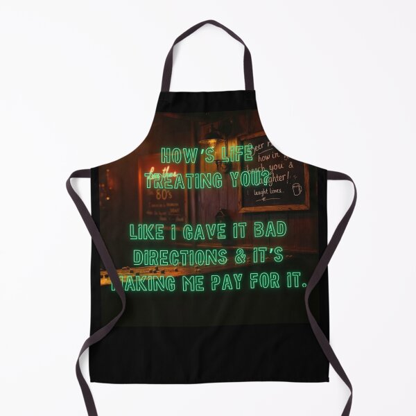 Item preview, How's Life treating you? Like I gave it bad directions... designed and sold by nature. electrified..
