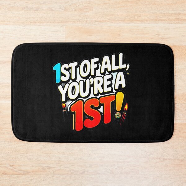 Item preview, First Of All You're A 1st designed and sold by SteezeeStore.