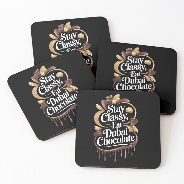 Item preview, Stay Classy eat Dubai Chocolate designed and sold by Dilwish5.