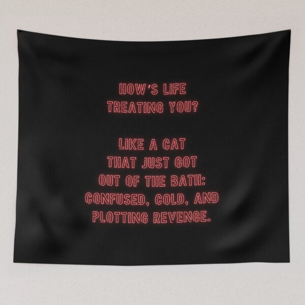 Item preview, How's Life treating you? Like a cat... designed and sold by nature. electrified..