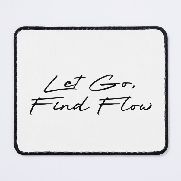 Item preview, Let Go, Find Flow designed and sold by Ninjacatoff.
