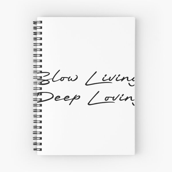 Item preview, Slow Living, Deep Loving designed and sold by Ninjacatoff.