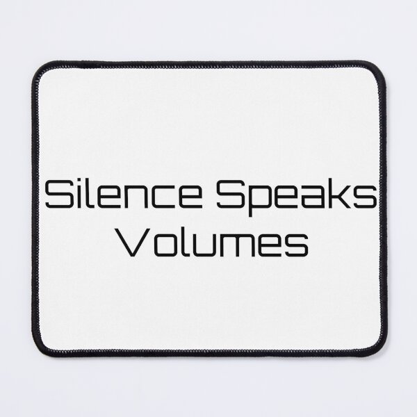 Item preview, Silence Speaks Volumes designed and sold by Ninjacatoff.