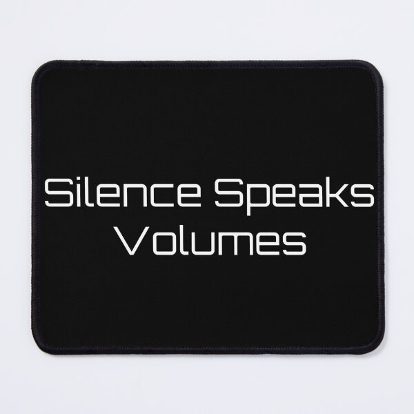 Item preview, Silence Speaks Volumes designed and sold by Ninjacatoff.