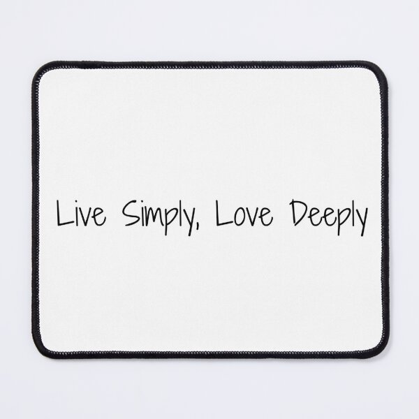 Item preview, Live Simply, Love Deeply designed and sold by Ninjacatoff.