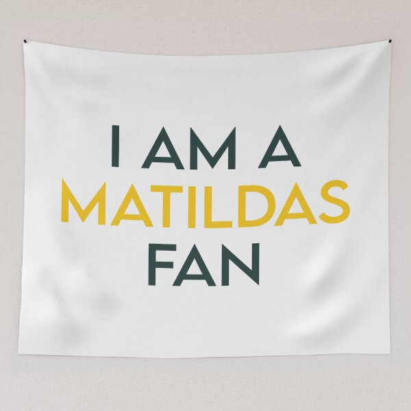 Item preview, I AM A MATILDAS FAN designed and sold by kripalsutariya.