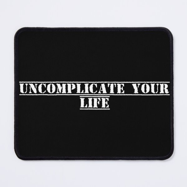 Item preview, Uncomplicate Your Life designed and sold by Ninjacatoff.