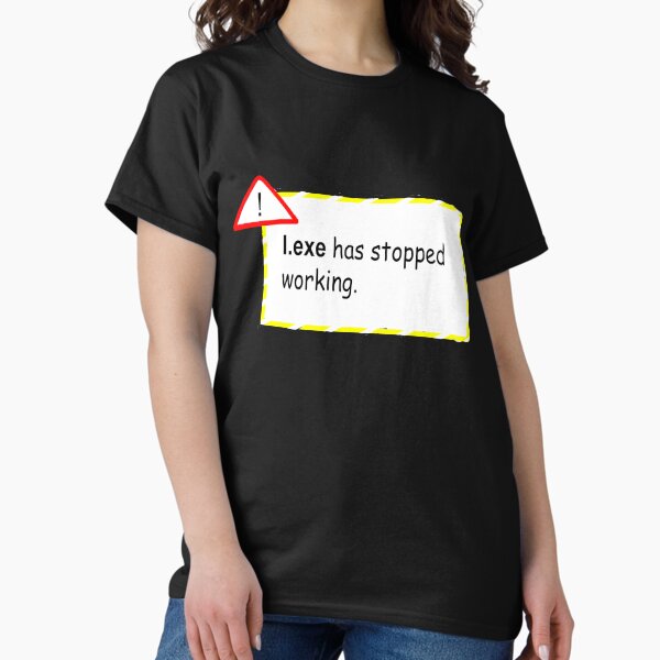Item preview, I.exe has stopped working- Funny Meme designed and sold by The-Enchanted.