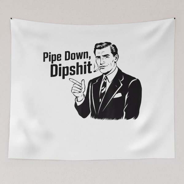 Item preview, Pipe Down Dipshit Funny Retro Ohio Correction designed and sold by GrulkeNedrow.