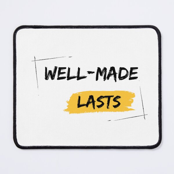 Item preview, Well-made. Lasts. designed and sold by WDWL idea2design.