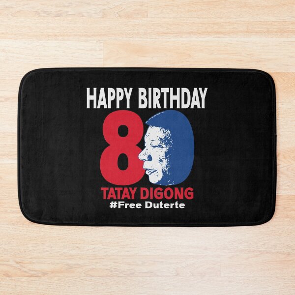 Item preview, Happy 80th Birthday Tatay Digong Duterte PRRD Free Duterte designed and sold by Colorfulman.