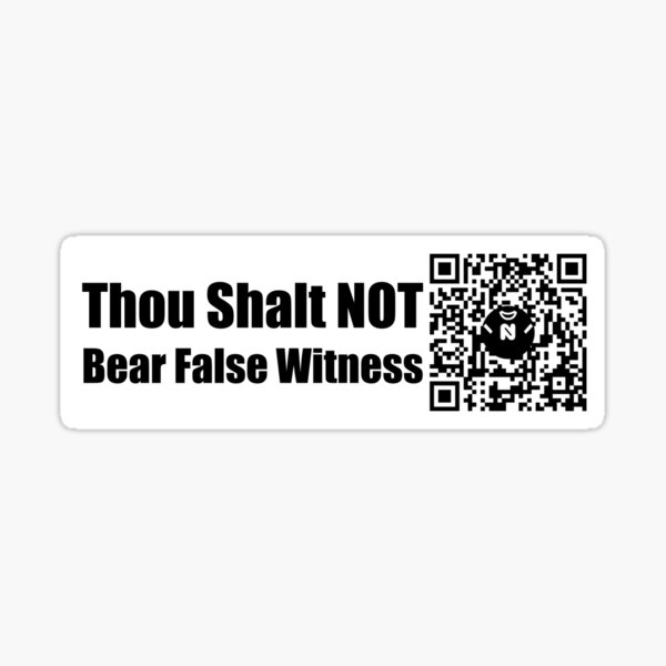 Sm - Thou Shalt NOT Bear False Witness - Small Print Sticker