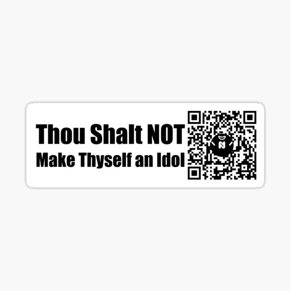 Lg - Thou Shalt NOT Make Thyself an Idol - Large Print Sticker