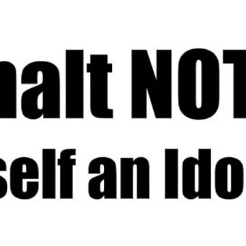 Artwork thumbnail, Sm - Thou Shalt NOT Make Thyself an Idol - Small Print by Nico's NovelTs