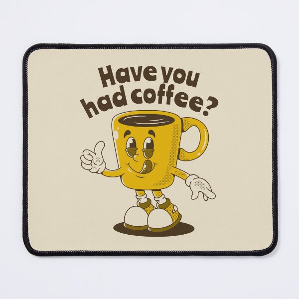 Item preview, Have you had coffee? designed and sold by adipra.