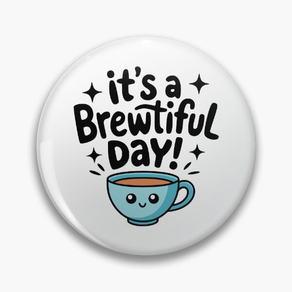 Item preview, It's A  Brewtiful day! Cute Coffee Tea Pun designed and sold by PMCreative.