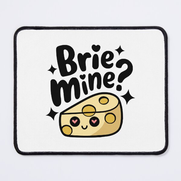 Item preview, Brie Mine! Cute Brie Cheese Pun designed and sold by PMCreative.