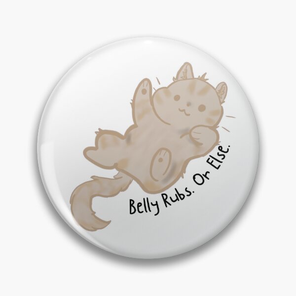 Item preview, Belly Rubs. Or Else. designed and sold by WharryG.