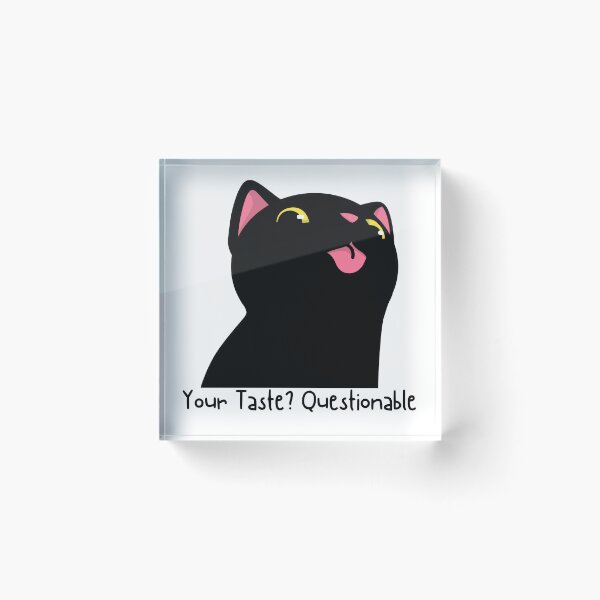 Item preview, Your Taste Is Questionable designed and sold by WharryG.