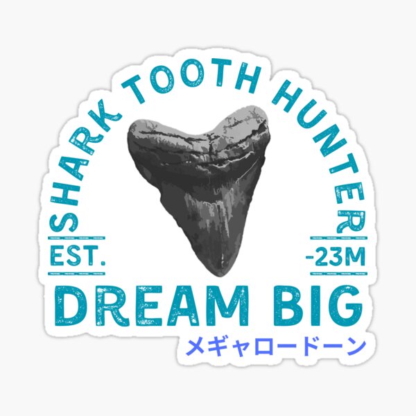 Item preview, Dream Big, Shark Tooth Hunter, Megalodon designed and sold by Design-Moore.