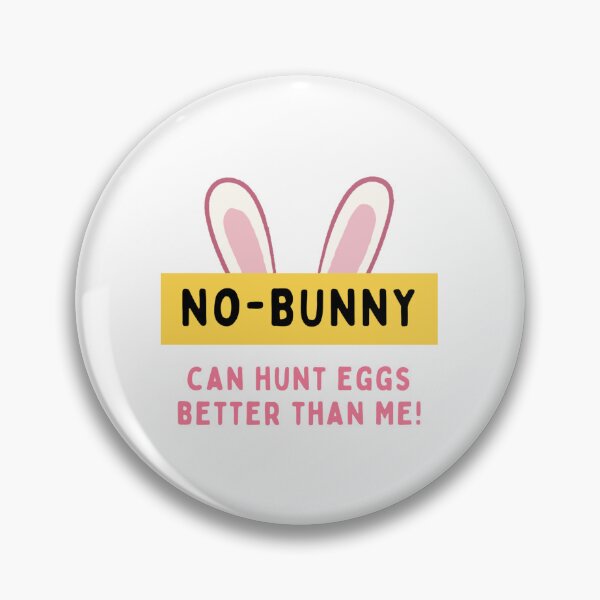 Item preview, No-bunny can hunt eggs better than me! - Seasonal - Fun designed and sold by TishCO.