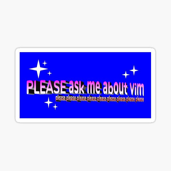 Item preview, ask me about vim designed and sold by heyimleo.