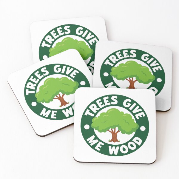Item preview, Trees give me wood designed and sold by PaulSDesign.