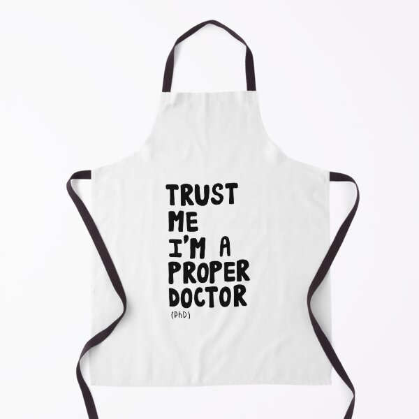 Item preview, Trust Me I'm A Proper Doctor (PhD) designed and sold by DoctorMeClever.