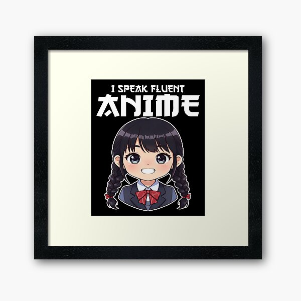 Item preview, I SPEAK FLUENT ANIME - ANIME GIFT designed and sold by KEF Custom.