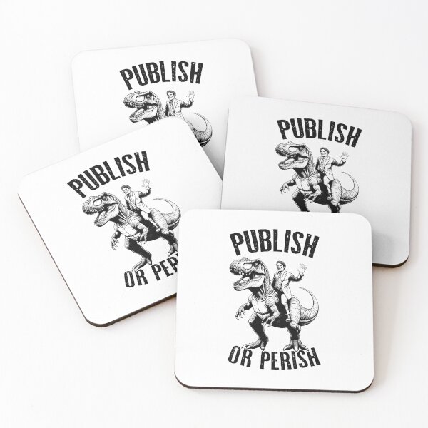 Item preview, Publish Or Perish Trex Scientific Research Scientist Quote designed and sold by GrandeDuc.