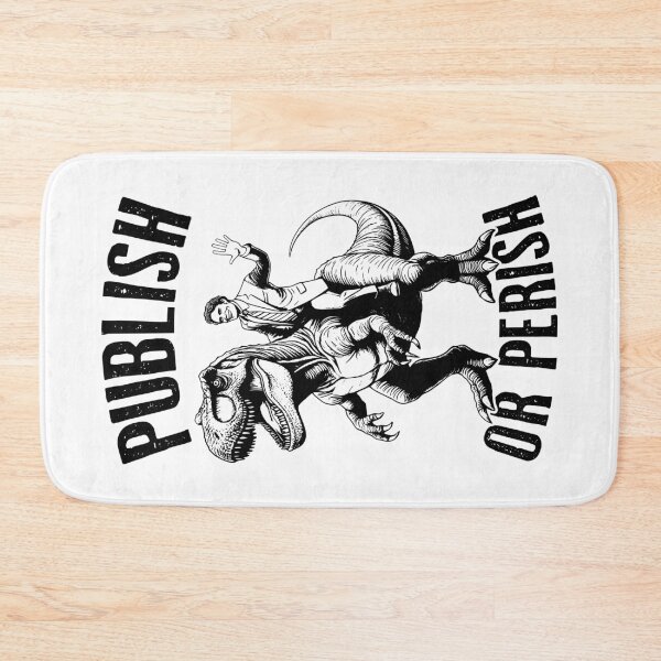 Item preview, Publish Or Perish Trex Scientific Research Scientist Quote designed and sold by GrandeDuc.