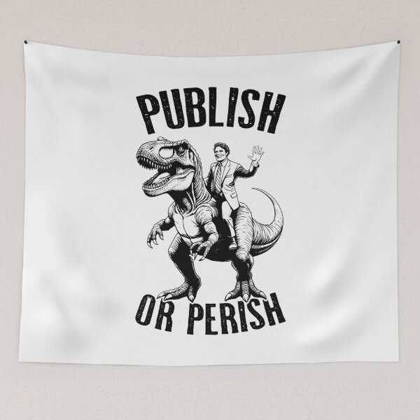Item preview, Publish Or Perish Trex Scientific Research Scientist Quote designed and sold by GrandeDuc.