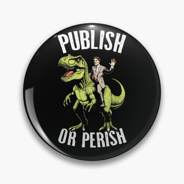 Item preview, Publish Or Perish Trex Scientific Research Scientist Quote designed and sold by GrandeDuc.
