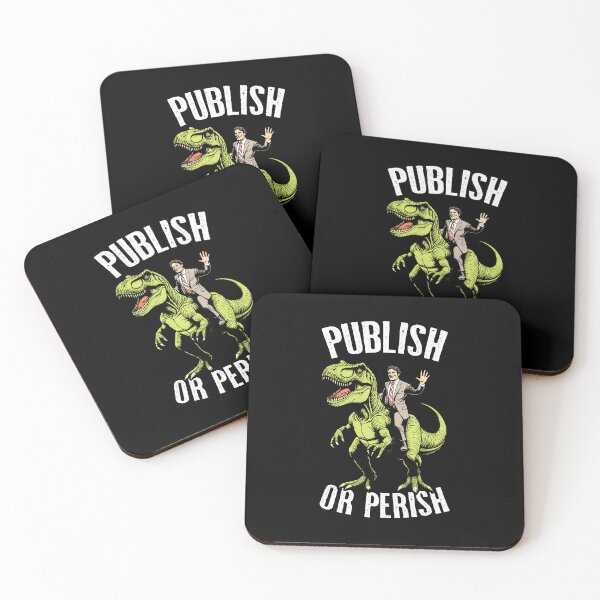 Item preview, Publish Or Perish Trex Scientific Research Scientist Quote designed and sold by GrandeDuc.
