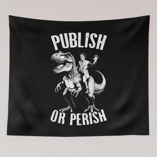 Item preview, Publish Or Perish Trex Scientific Research Scientist Quote designed and sold by GrandeDuc.