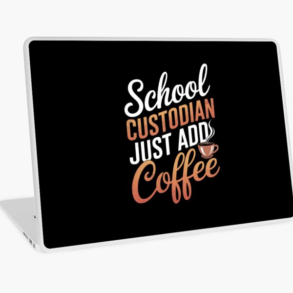 Item preview, Just Add Coffee School Custodian designed and sold by BRAMS ⭐ ⭐ ⭐ ⭐ ⭐.