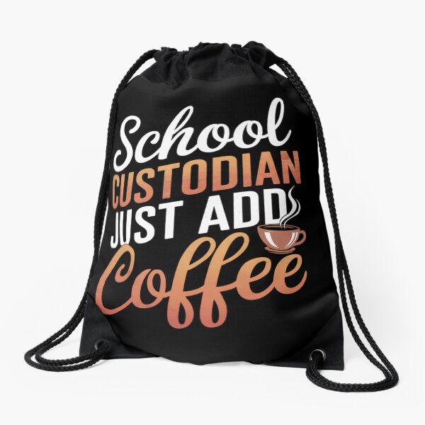 Item preview, Just Add Coffee School Custodian designed and sold by BRAMS ⭐ ⭐ ⭐ ⭐ ⭐.