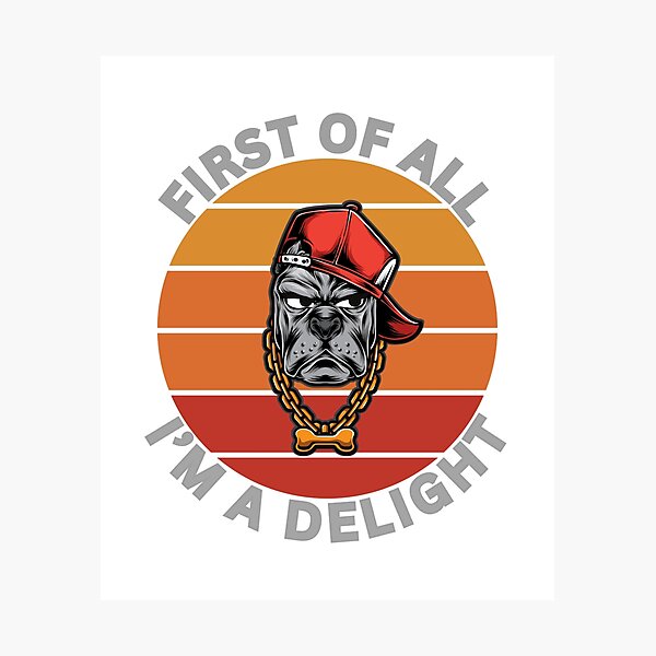 Item preview, First of all I am a delight designed and sold by GasconyPassion.